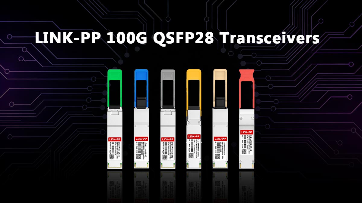 LINK-PP 100G QSFP28 Transceiver Solutions