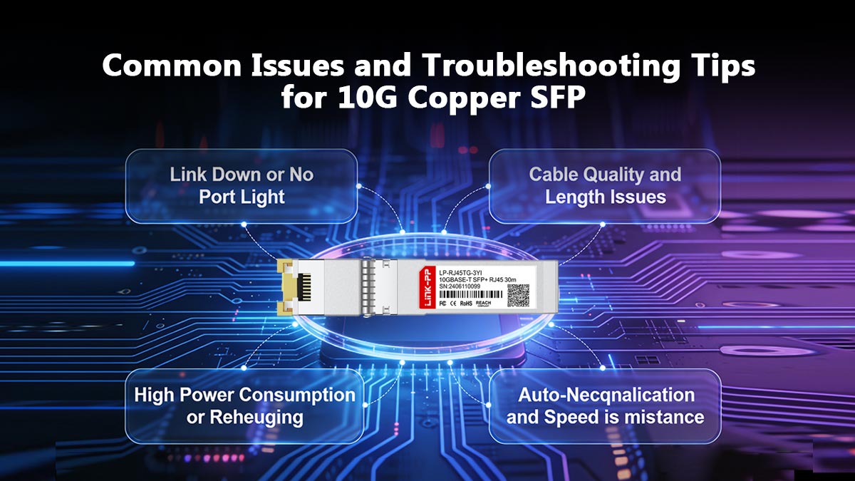 10G Copper SFP Common Issues and Troubleshooting