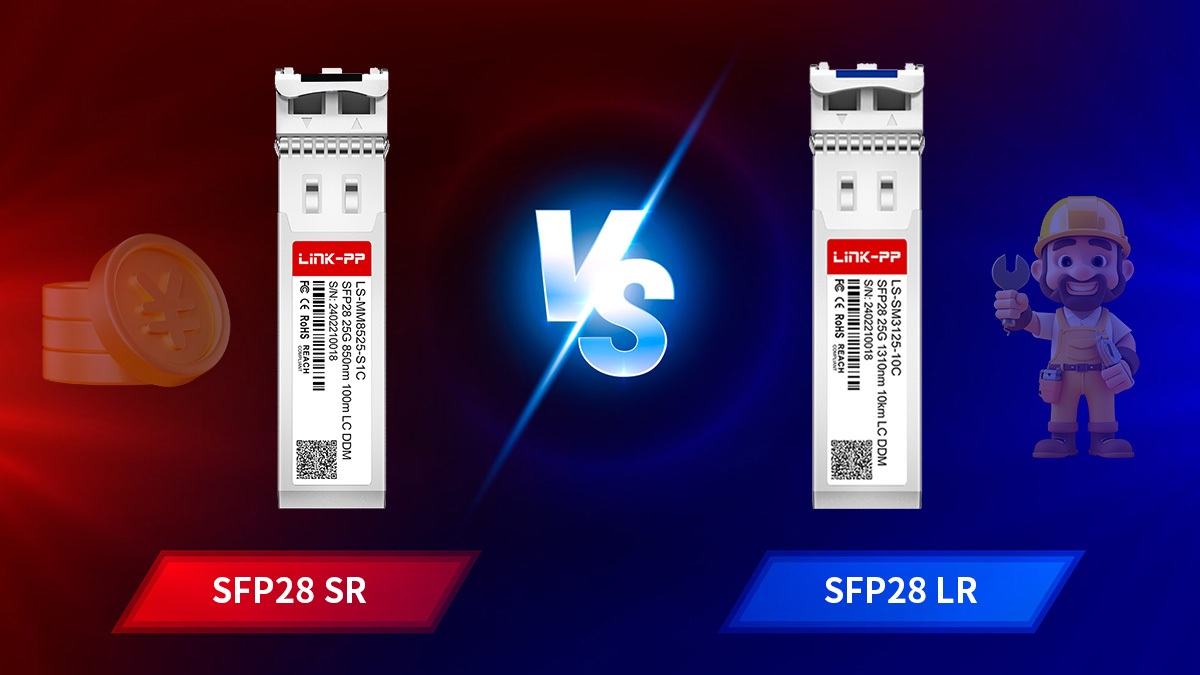 SFP28 SR vs. LR &mdash; Cost & Installation Considerations