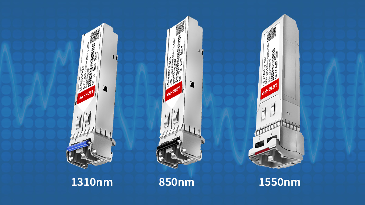 1310nm sfp vs 850nm sfp vs 1550nm sfp