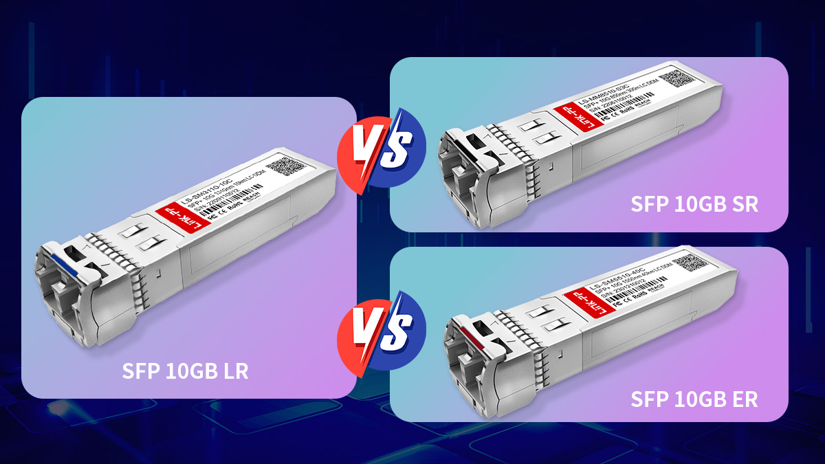 sfp 10gb lr vs sr vs er
