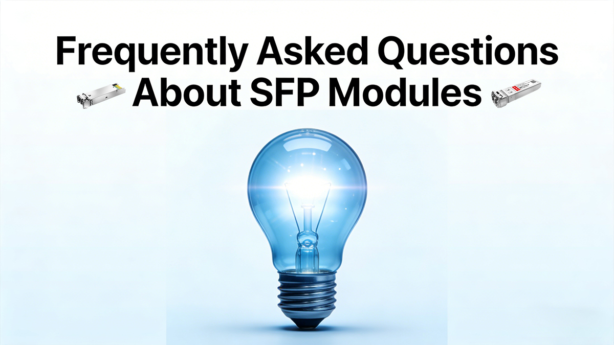 FAQs About SFP Modules
