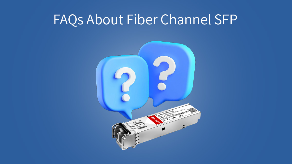 FAQ about fiber channel sfp