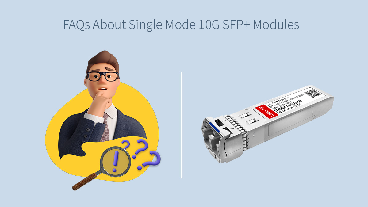 FAQ about single mode 10g sfp+
