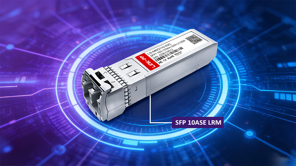 What Is SFP 10GBASE LRM
